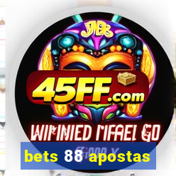 bets 88 apostas